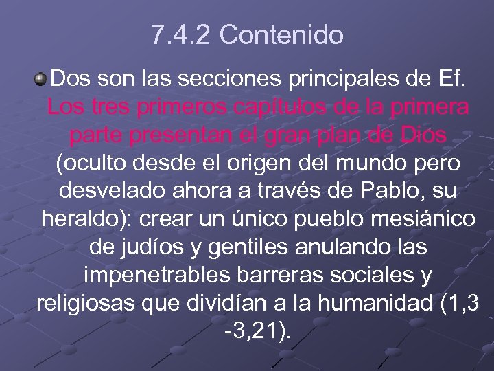 7. 4. 2 Contenido Dos son las secciones principales de Ef. Los tres primeros