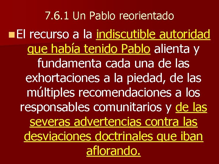 7. 6. 1 Un Pablo reorientado n El recurso a la indiscutible autoridad que