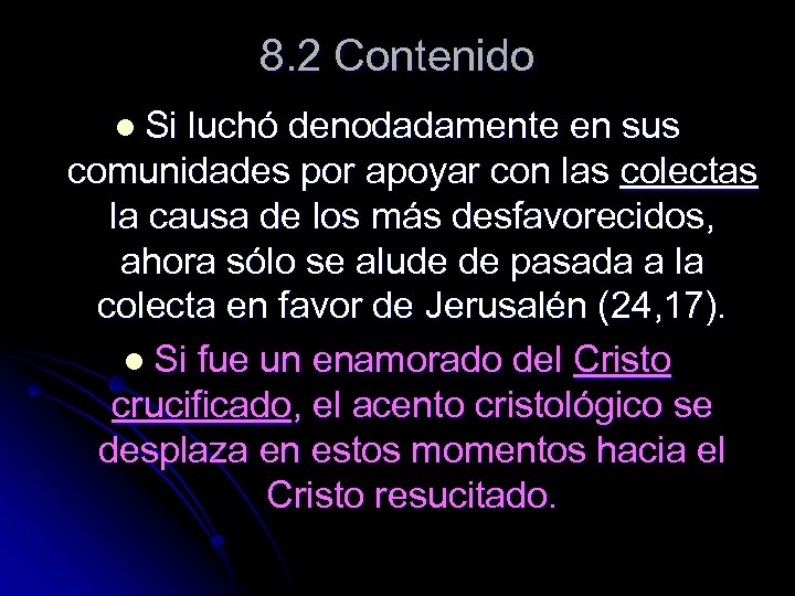8. 2 Contenido l Si luchó denodadamente en sus comunidades por apoyar con las