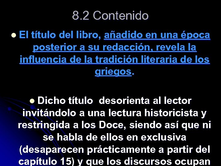 8. 2 Contenido l El título del libro, añadido en una época posterior a