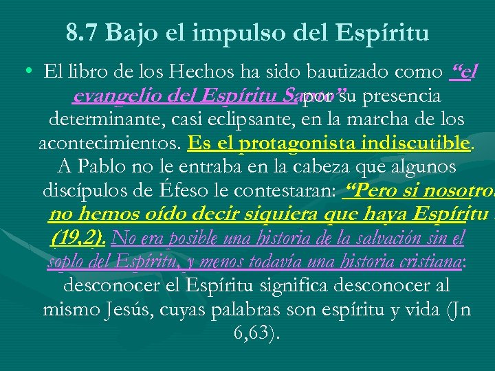 8. 7 Bajo el impulso del Espíritu • El libro de los Hechos ha