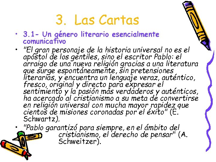 3. Las Cartas • 3. 1 - Un género literario esencialmente comunicativo • "El