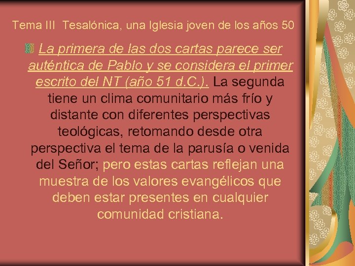 Tema III Tesalónica, una Iglesia joven de los años 50 La primera de las