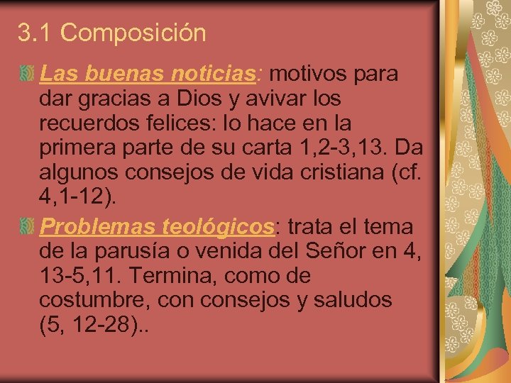 3. 1 Composición Las buenas noticias: motivos para dar gracias a Dios y avivar