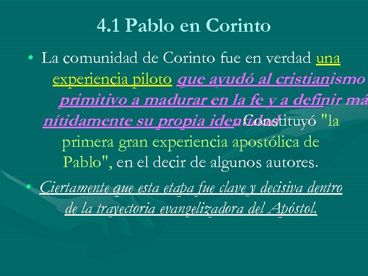 4. 1 Pablo en Corinto • La comunidad de Corinto fue en verdad una