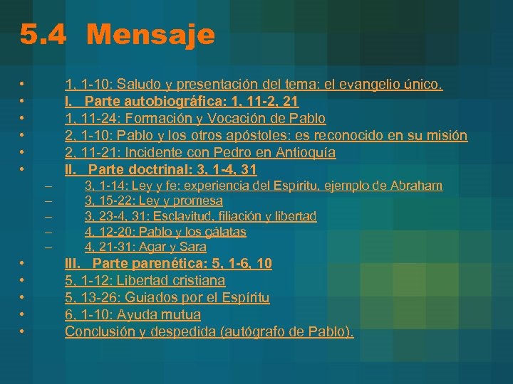 5. 4 Mensaje • • • 1, 1 -10: Saludo y presentación del tema: