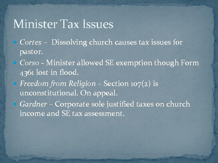 Minister Tax Issues Cortes – Dissolving church causes tax issues for pastor. Corso -