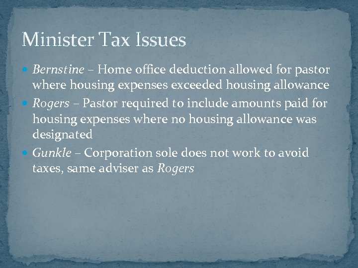 Minister Tax Issues Bernstine – Home office deduction allowed for pastor where housing expenses