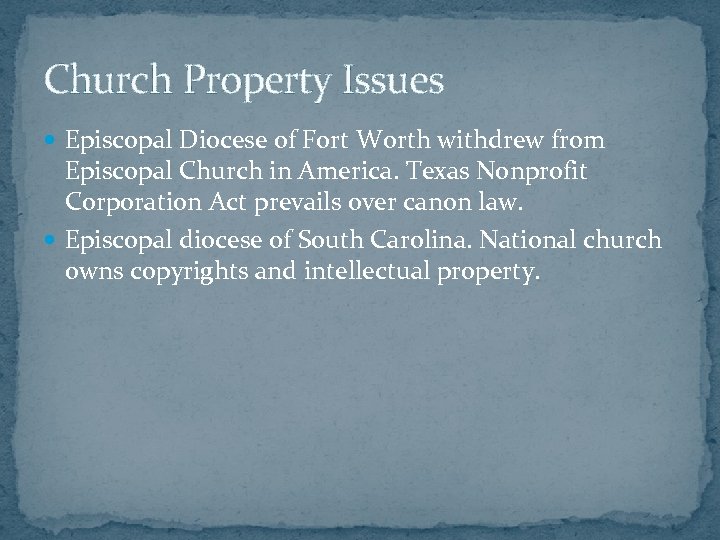 Church Property Issues Episcopal Diocese of Fort Worth withdrew from Episcopal Church in America.