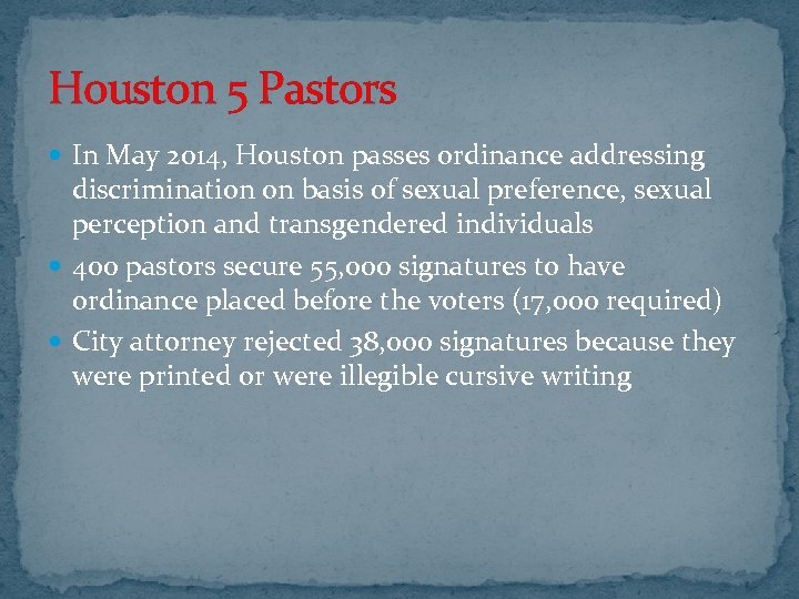 Houston 5 Pastors In May 2014, Houston passes ordinance addressing discrimination on basis of