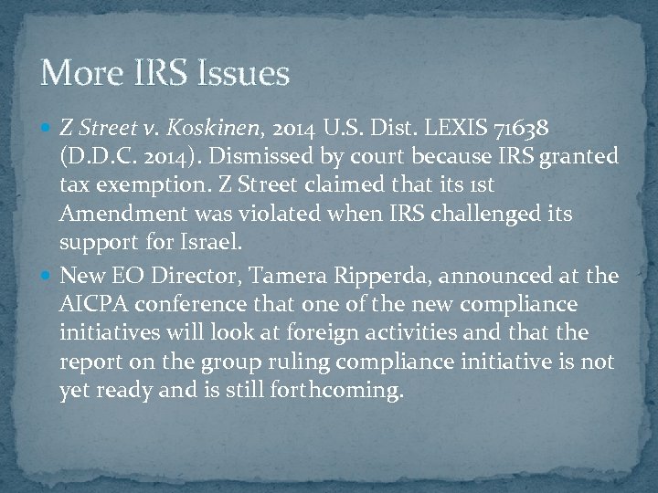 More IRS Issues Z Street v. Koskinen, 2014 U. S. Dist. LEXIS 71638 (D.