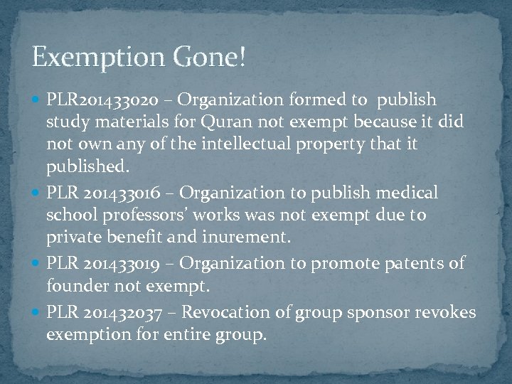 Exemption Gone! PLR 201433020 – Organization formed to publish study materials for Quran not