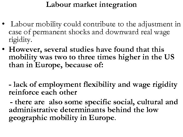 Labour market integration • Labour mobility could contribute to the adjustment in case of