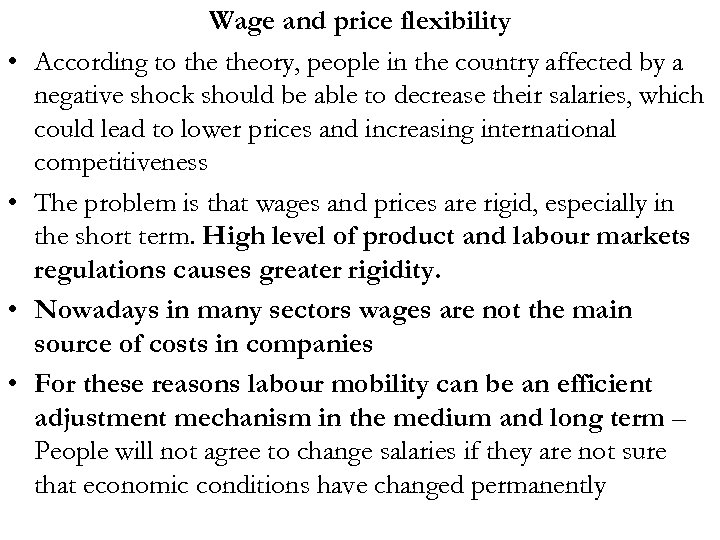  • • Wage and price flexibility According to theory, people in the country