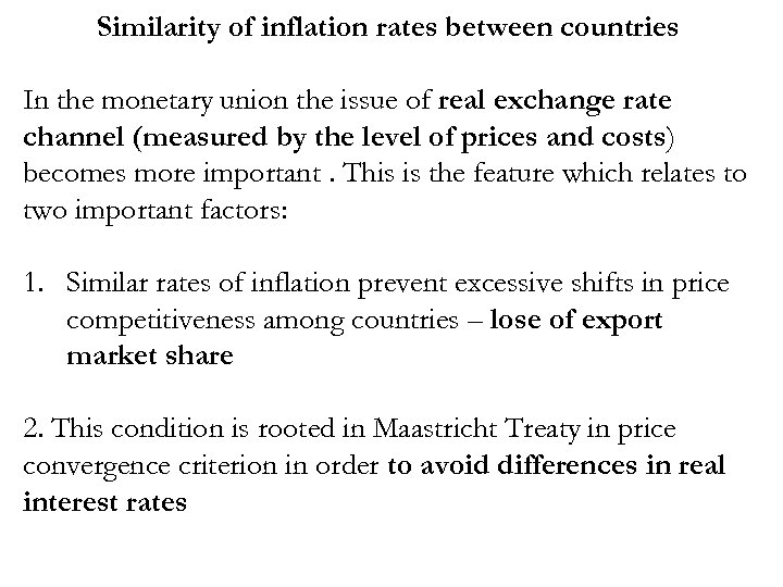 Similarity of inflation rates between countries In the monetary union the issue of real