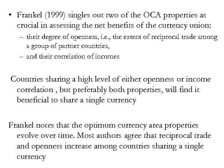  • Frankel (1999) singles out two of the OCA properties as crucial in