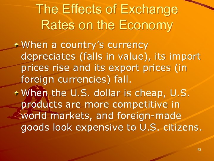 The Effects of Exchange Rates on the Economy When a country’s currency depreciates (falls