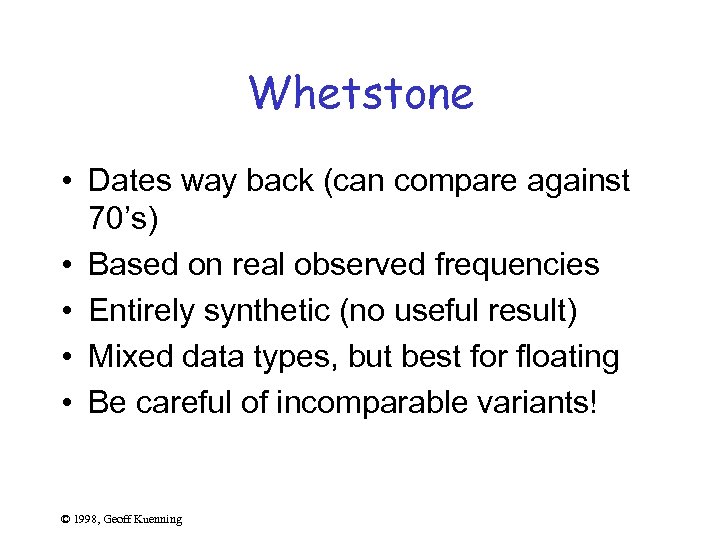 Whetstone • Dates way back (can compare against 70’s) • Based on real observed