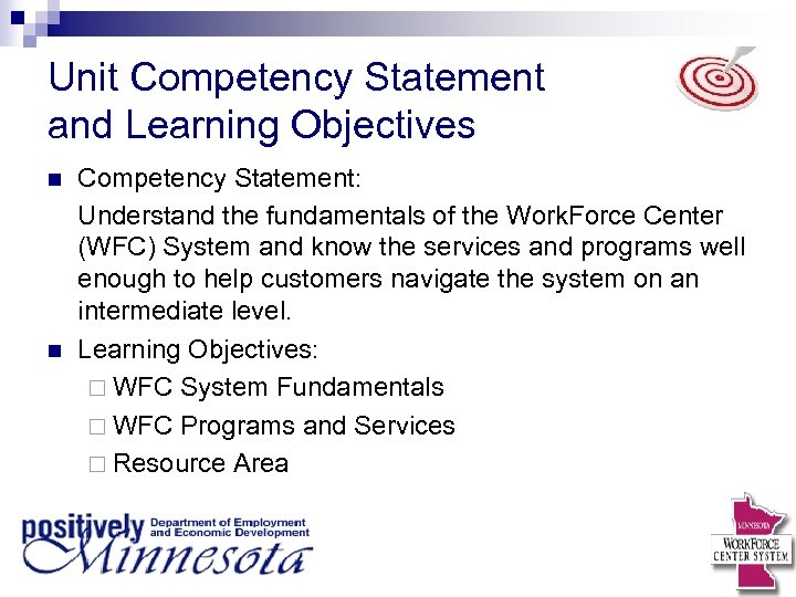 Unit Competency Statement and Learning Objectives n n Competency Statement: Understand the fundamentals of