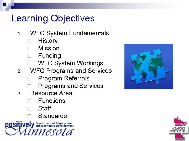 Learning Objectives 1. 2. 3. WFC System Fundamentals ¨ History ¨ Mission ¨ Funding