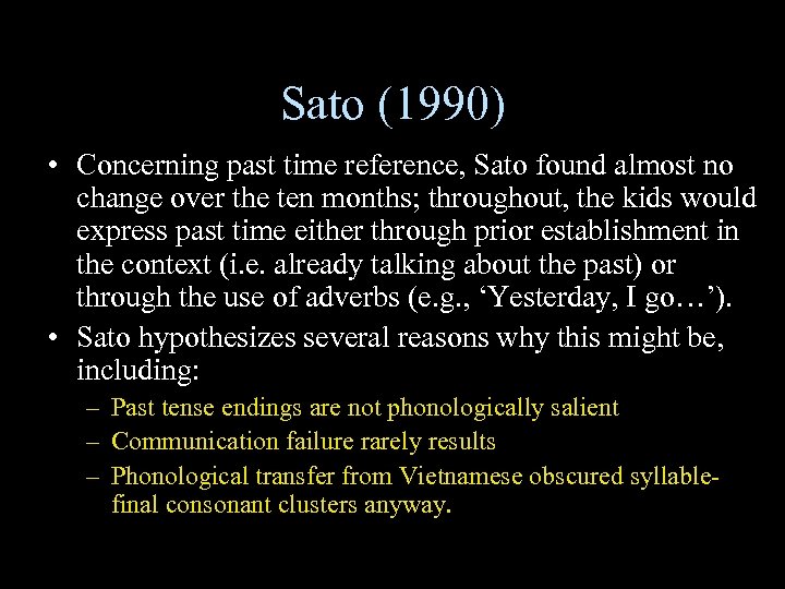 Sato (1990) • Concerning past time reference, Sato found almost no change over the