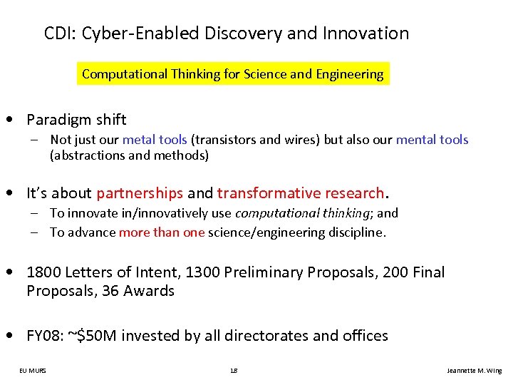 CDI: Cyber-Enabled Discovery and Innovation Computational Thinking for Science and Engineering • Paradigm shift