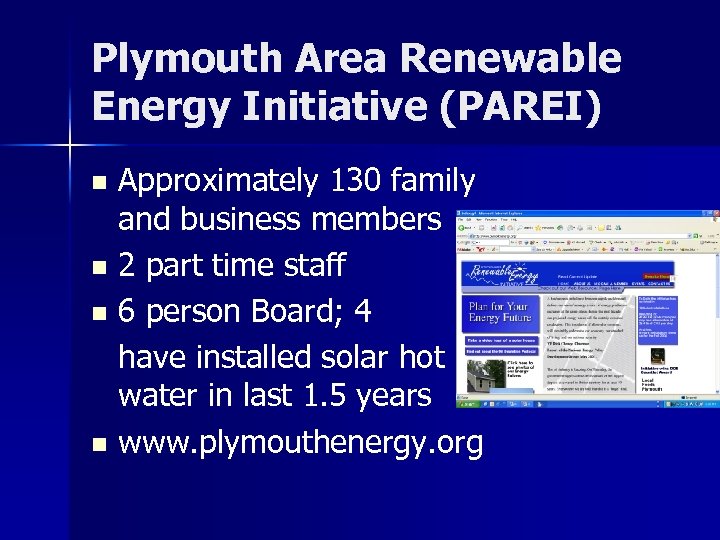 Plymouth Area Renewable Energy Initiative (PAREI) Approximately 130 family and business members n 2