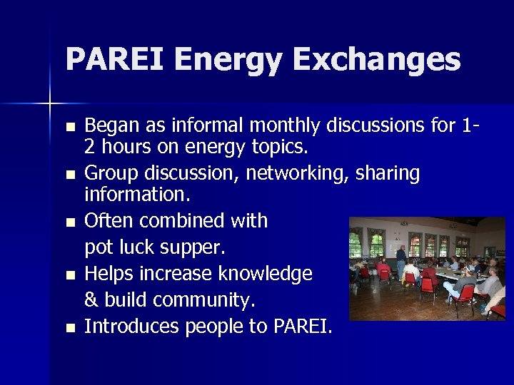 PAREI Energy Exchanges n n n Began as informal monthly discussions for 12 hours