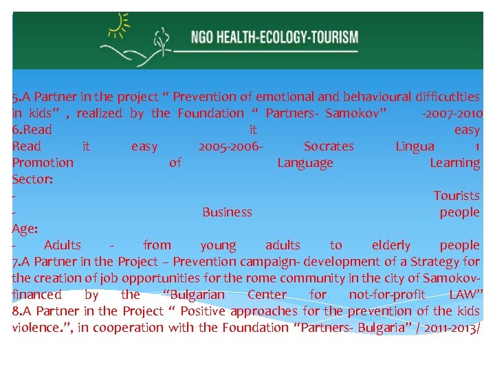 5. A Partner in the project “ Prevention of emotional and behavioural difficutlties in