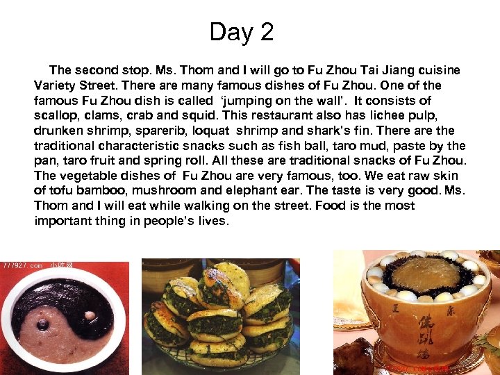 Day 2 The second stop. Ms. Thom and I will go to Fu Zhou