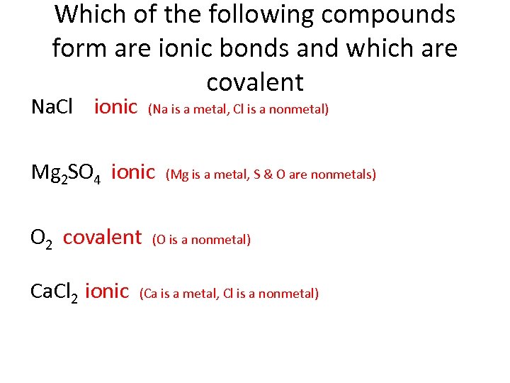 Which of the following compounds form are ionic bonds and which are covalent Na.