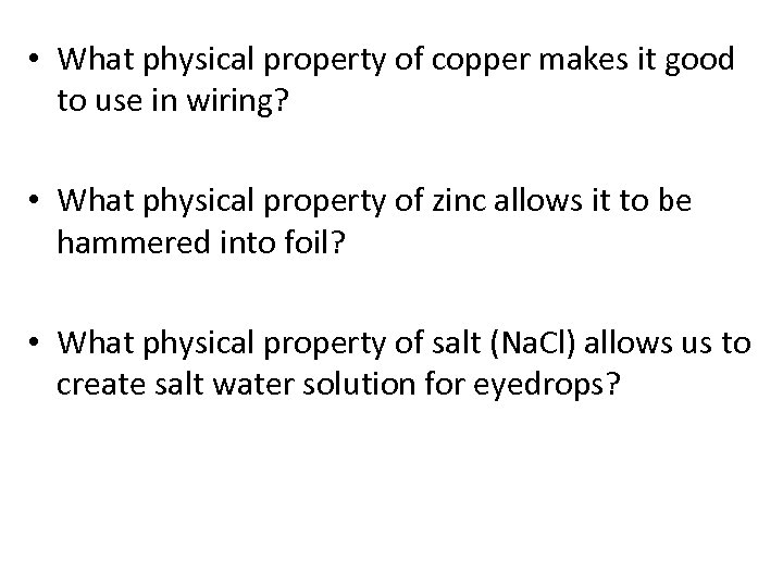  • What physical property of copper makes it good to use in wiring?