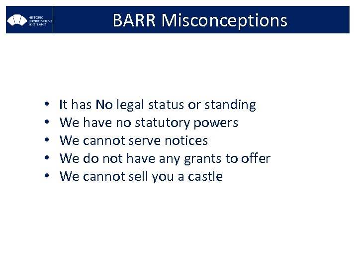 BARR Misconceptions • • • It has No legal status or standing We have