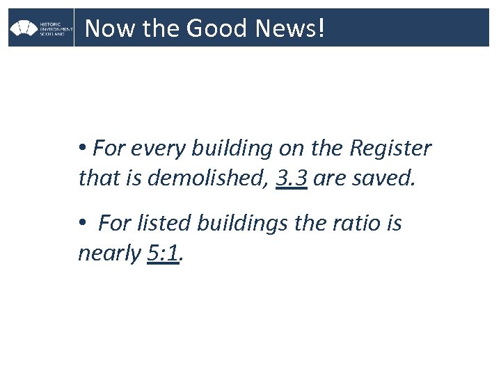 Now the Good News! • For every building on the Register that is demolished,