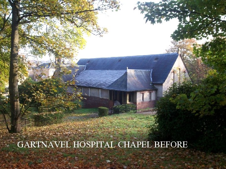 GARTNAVEL HOSPITAL CHAPEL BEFORE 