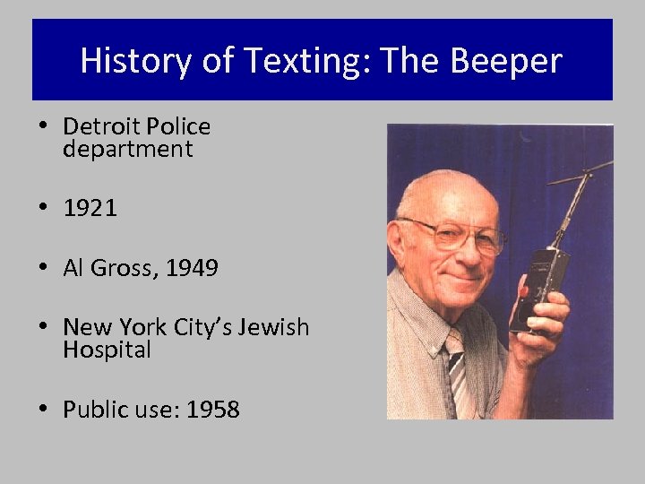 History of Texting: The Beeper • Detroit Police department • 1921 • Al Gross,