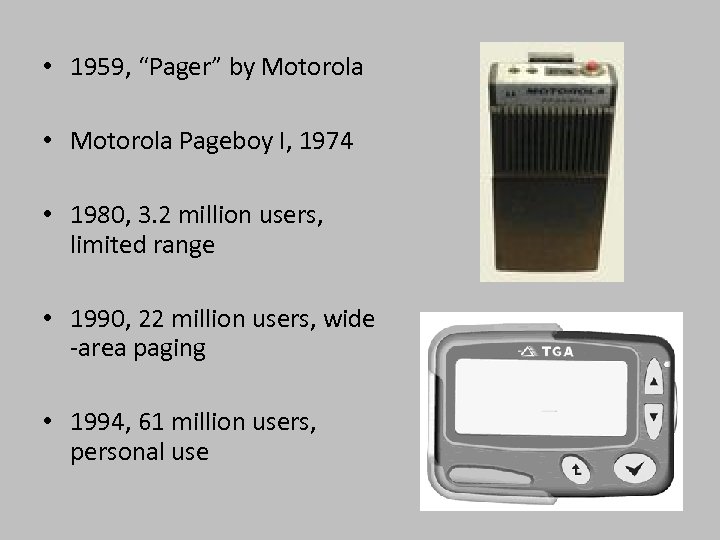  • 1959, “Pager” by Motorola • Motorola Pageboy I, 1974 • 1980, 3.