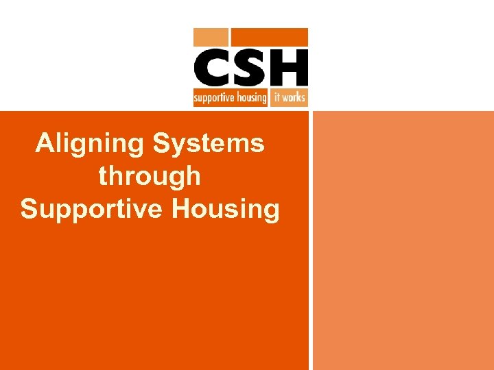 Aligning Systems through Supportive Housing 