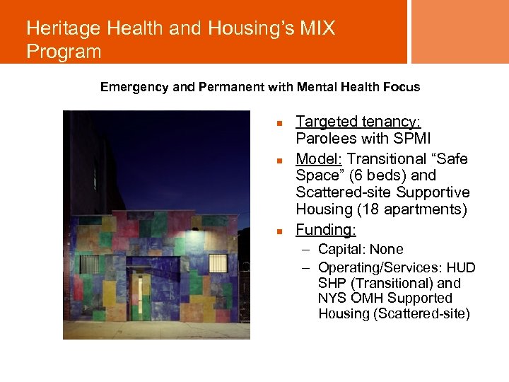 Heritage Health and Housing’s MIX Program Emergency and Permanent with Mental Health Focus n