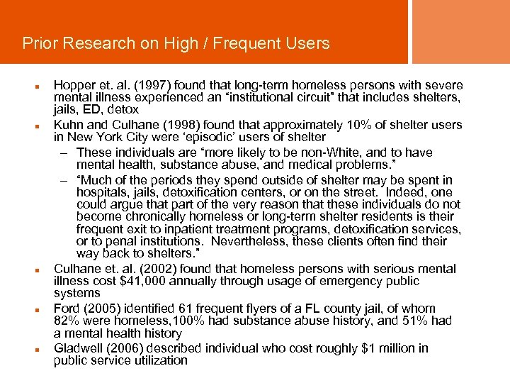 Prior Research on High / Frequent Users n n n Hopper et. al. (1997)