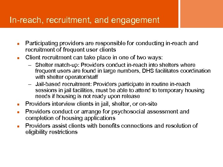 In-reach, recruitment, and engagement n n Participating providers are responsible for conducting in-reach and