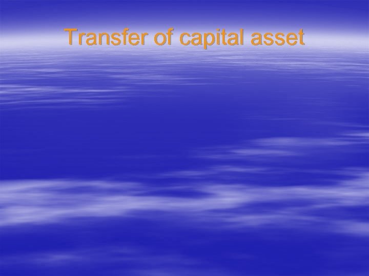 Transfer of capital asset 