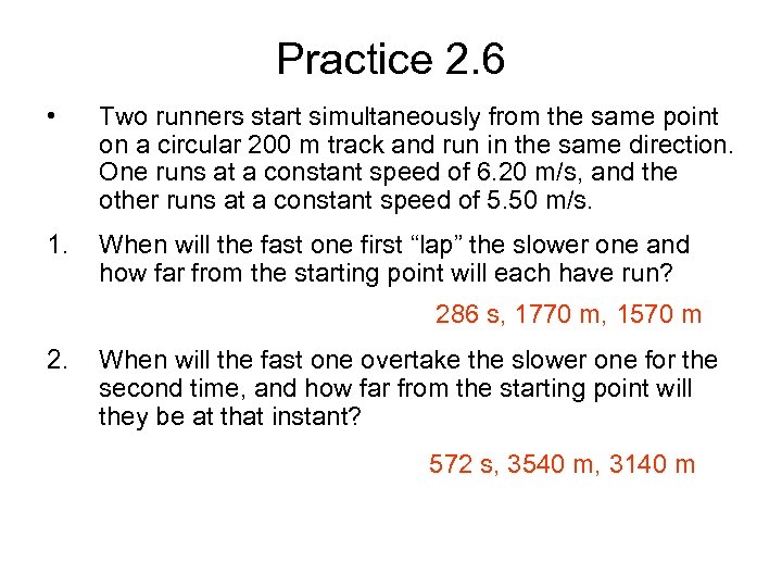Practice 2. 6 • Two runners start simultaneously from the same point on a
