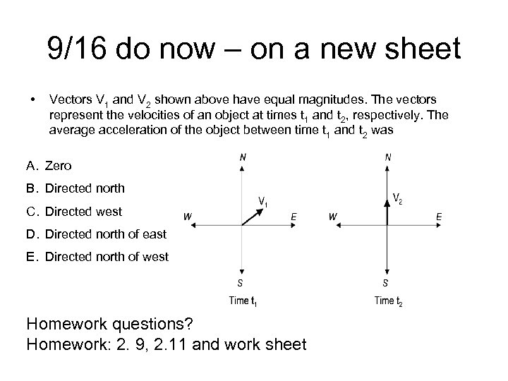 9/16 do now – on a new sheet • Vectors V 1 and V