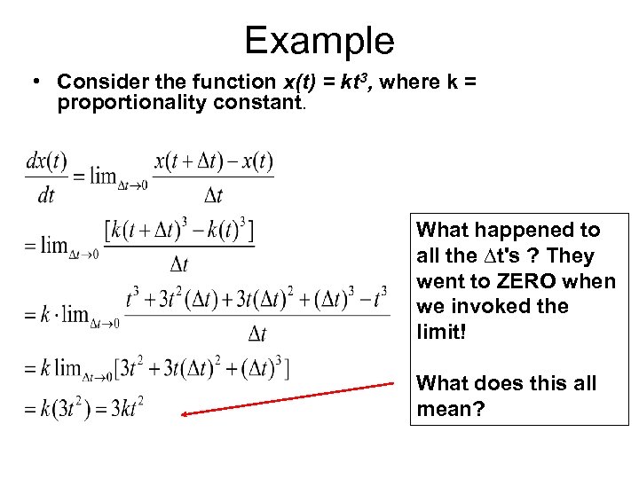 Example • Consider the function x(t) = kt 3, where k = proportionality constant.