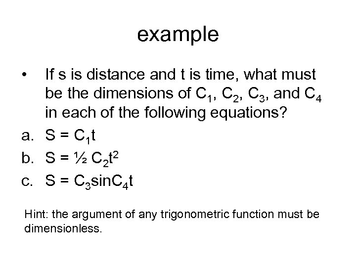 example • If s is distance and t is time, what must be the