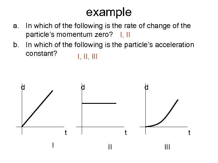 example a. In which of the following is the rate of change of the