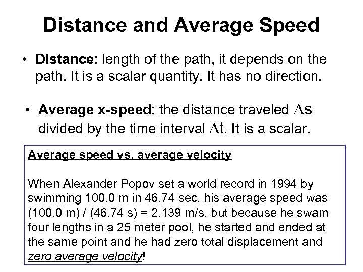 Distance and Average Speed • Distance: length of the path, it depends on the
