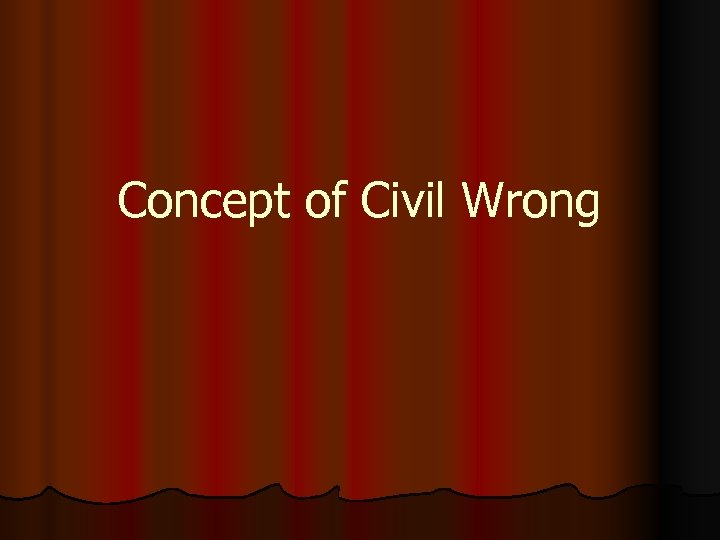 Concept of Civil Wrong 