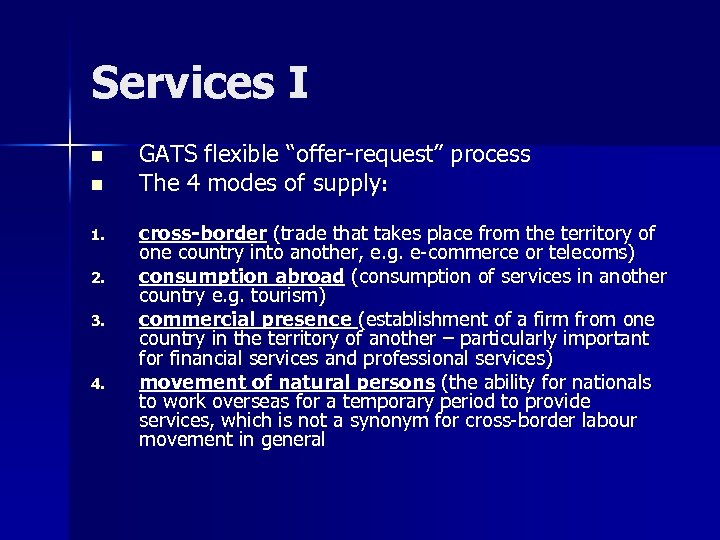 Services I n n 1. 2. 3. 4. GATS flexible “offer-request” process The 4